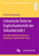 Christine Gardemann - Literarische Texte im Englischunterricht der Sekundarstufe I