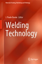 J. Paulo Davim, Paulo Davim, J Paulo Davim - Welding Technology