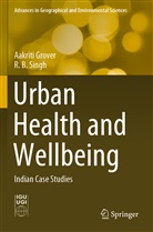 Aakrit Grover, Aakriti Grover, R B Singh, R. B. Singh, RB Singh - Urban Health and Wellbeing
