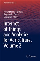 Raghvendr Kumar, Raghvendra Kumar, Souvik Pal, Prasant Kumar Pattnaik - Internet of Things and Analytics for Agriculture, Volume 2