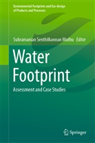 Subramanian Senthilkannan Muthu, Subramania Senthilkannan Muthu, Subramanian Senthilkannan Muthu - Water Footprint