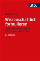 Stefan Kühtz - Wissenschaftlich formulieren