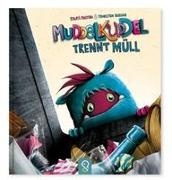 Thorsten Berger, Steffi Freitag, Thorsten Berger - Muddelkuddel trennt Müll Bilderbuch