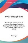 Pierce Egan - Walks Through Bath