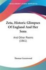 Thomas Greenwood - Zeta, Historic Glimpses Of England And Her Sons