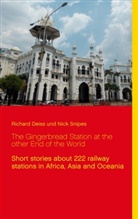 Richar Deiss, Richard Deiss, Nick Snipes - The Gingerbread Station at the other End of the World
