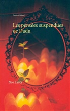 Damien Siobud - Les pensées suspendues de Dadu