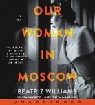 Beatriz Williams, Nicola Barber, Cassandra Campbell - Our Woman in Moscow CD (Audiolibro)