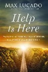 Max Lucado - Help Is Here