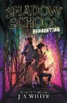 J A White, J. A. White - Shadow School #2: Dehaunting