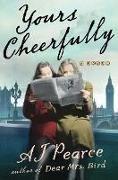 A. J. Pearce, AJ Pearce - Yours Cheerfully A Novel