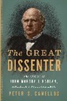 Peter S. Canellos - The Great Dissenter