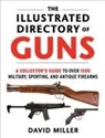 David Miller - The Illustrated Directory of Guns