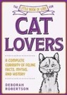 Deborah Robertson - The Little Book of Lore for Cat Lovers