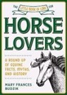 Mary Frances Budzik - The Little Book of Lore for Horse Lovers