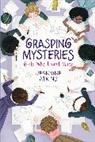 Jeannine Atkins, Atkins Jeannine - Grasping Mysteries