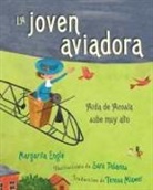 Margarita Engle, Sara Palacios - La Joven Aviadora (the Flying Girl)