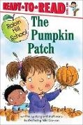 Mike Gordon, Gordon Mike, Margaret McNamara, McNamara Margaret, Mike Gordon - The Pumpkin Patch Ready-to-Read Level 1
