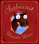 Meghan McCarthy, Meghan McCarthy - Seabiscuit the Wonder Horse