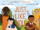 Meredith Steiner, Avneet Sandhu - Just. Like. You