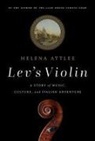 Helena Attlee - Lev's Violin