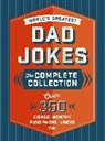 Editors of Cider Mill Press, Editors of Cider Mill Press - The World's Greatest Dad Jokes: The Complete Collection (The Heirloom Edition)