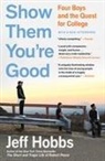 Jeff Hobbs - Show Them You''re Good