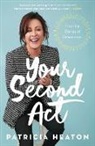 Patricia Heaton, Heaton Patricia - Your Second Act
