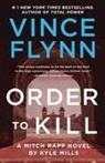 Vince Flynn, Kyle Mills - Order to Kill