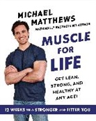 Michael Matthews, Mike Matthews - Muscle for Life
