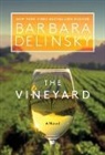 Barbara Delinsky - The Vineyard