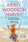 Kristy Woodson Harvey, Harvey Kristy Woodson, Kristy Woodson Harvey - Feels Like Falling