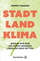 Gernot Wagner - Stadt, Land, Klima