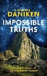 Erich Von Daniken, Erich von Daniken - Impossible Truths