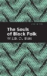 W. E. B. Du Bois, W.E.B. Du Bois, Du Bois W. E. B. - The Souls of Black Folk