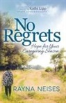 Rayna Neises - No Regrets