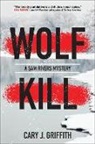 Cary J. Griffith - Wolf Kill