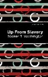 Booker T Washington, Booker T. Washington - Up From Slavery
