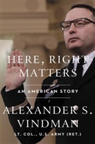 Alexander Vindman, U.S. Army (Ret.) Alexander Vindman - Here, Right Matters