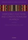 Charles M. (Professor of Law Fombad, Charles M. Fombad, Fombad Charles M., Nico Steytler, Steytler Nico - Democracy, Elections, and Constitutionalism in Africa
