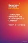 Robert J Sternberg, Robert J. Sternberg, Sternberg Robert J. - Nature of Intelligence and Its Development in Childhood