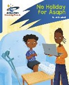 Sarah Snashall, Abigail Steel, Elisa Patrissi - Reading Planet: Rocket Phonics – Target Practice – No Holiday For Asaph – Blue