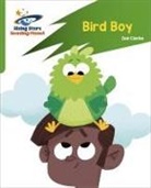Zoe Clarke, Abigail Steel, Luke Seguin-Magee - Reading Planet: Rocket Phonics – Target Practice – Bird Boy – Green