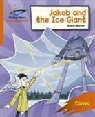 Sasha Morton, Abigail Steel, Edu Coll - Reading Planet: Rocket Phonics – Target Practice – Jakob and the Ice Giant – Orange