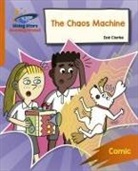 Zoe Clarke, Abigail Steel, Xavi Ramiro - Reading Planet: Rocket Phonics – Target Practice – The Chaos Machine – Orange