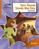 Clare Bristow, Abigail Steel, Pedro Riquelme - Reading Planet: Rocket Phonics – Target Practice – Tom Thumb Saves the Day – Orange