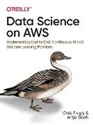 Antje Barth, Chris Fregly - Data Science on AWS