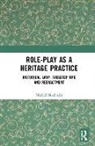 Michal Mochocki, Michał Mochocki, Michal (Kazimierz Wielki University Mochocki - Role-Play As a Heritage Practice