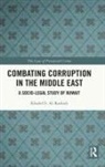 Khaled S Al-Rashidi, Khaled S. Al-Rashidi - Combating Corruption in the Middle East