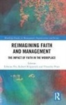 Edwina (Auckland University of Technology Pio, Edwina Kilpatrick Pio, Robert Kilpatrick, Edwina Pio, Timothy Pratt - Reimagining Faith and Management